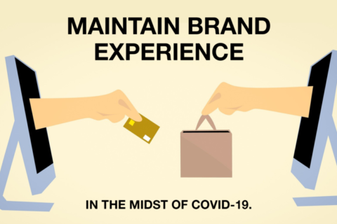 maintain brand experience in the midst of covid-19